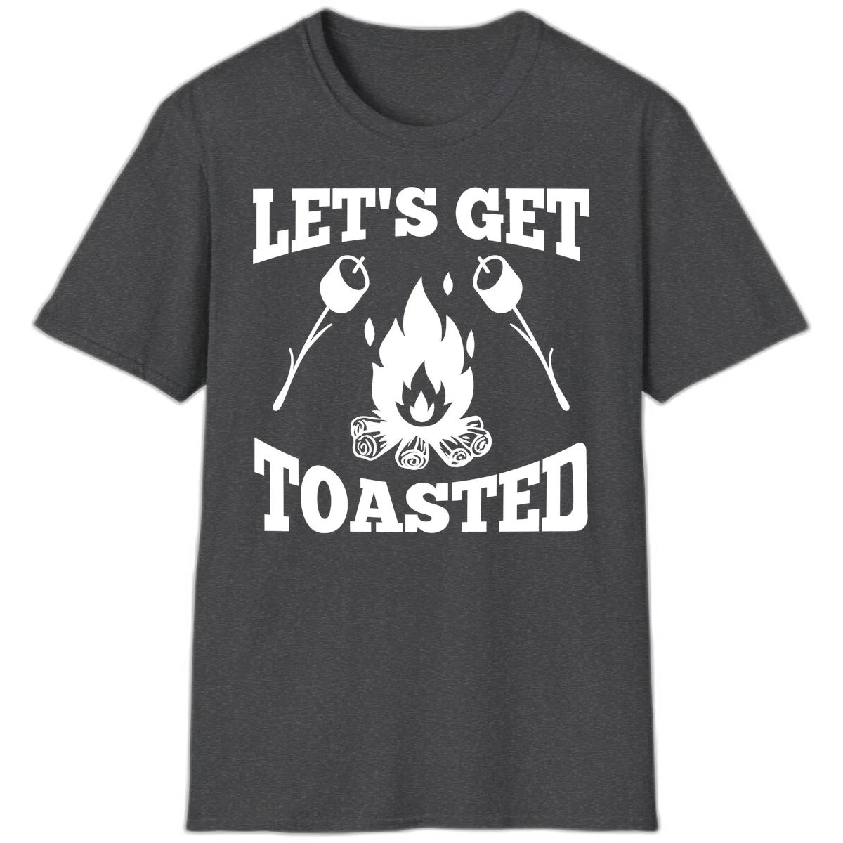 Campfire illustration with roasting sticks and marshmallows, text reads 'Let's Get Toasted' in Dark Heather