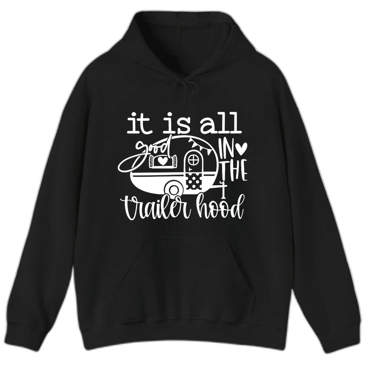 Vintage trailer illustration with decorative hearts and bunting, text reading 'it is all good in the trailer hood' in retro style in Black