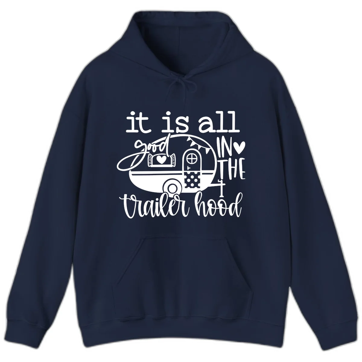 Vintage trailer illustration with decorative hearts and bunting, text reading 'it is all good in the trailer hood' in retro style in Navy