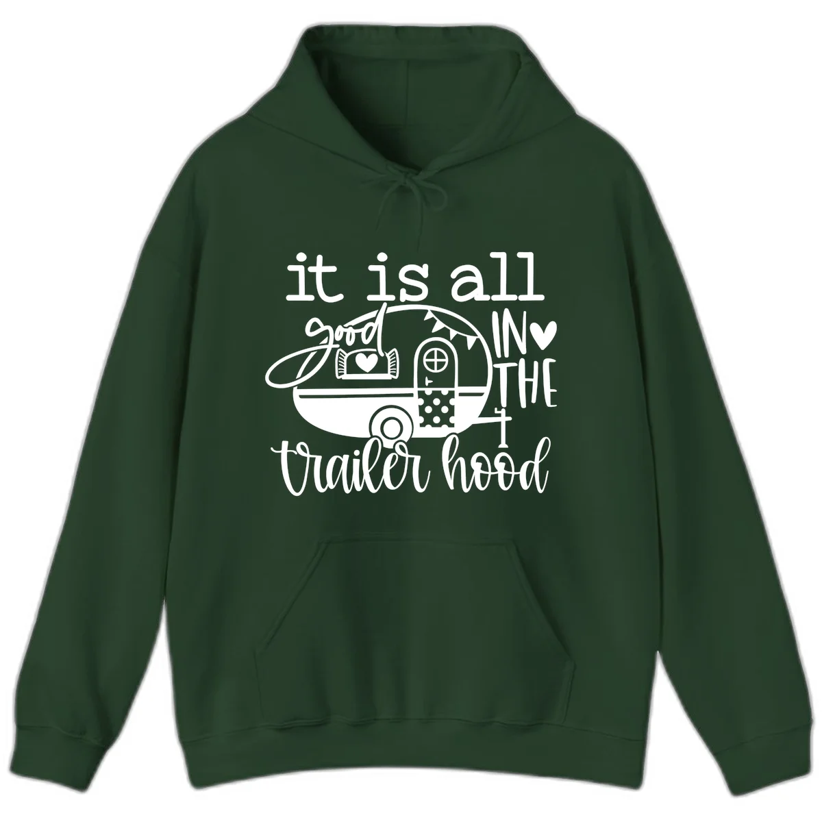 Vintage trailer illustration with decorative hearts and bunting, text reading 'it is all good in the trailer hood' in retro style in Forest Green