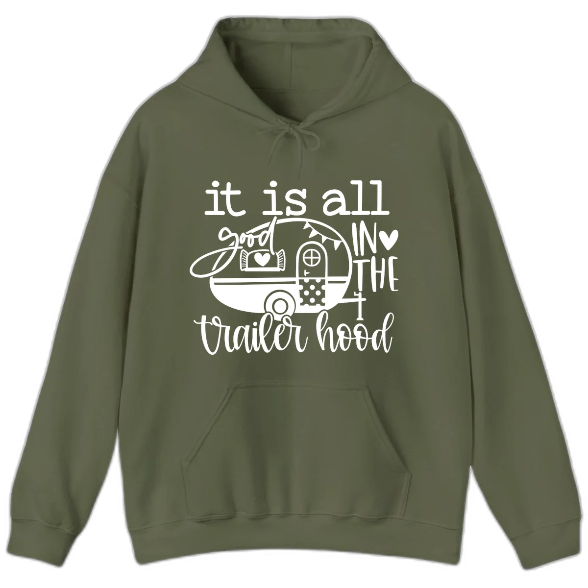 Vintage trailer illustration with decorative hearts and bunting, text reading 'it is all good in the trailer hood' in retro style in Military Green