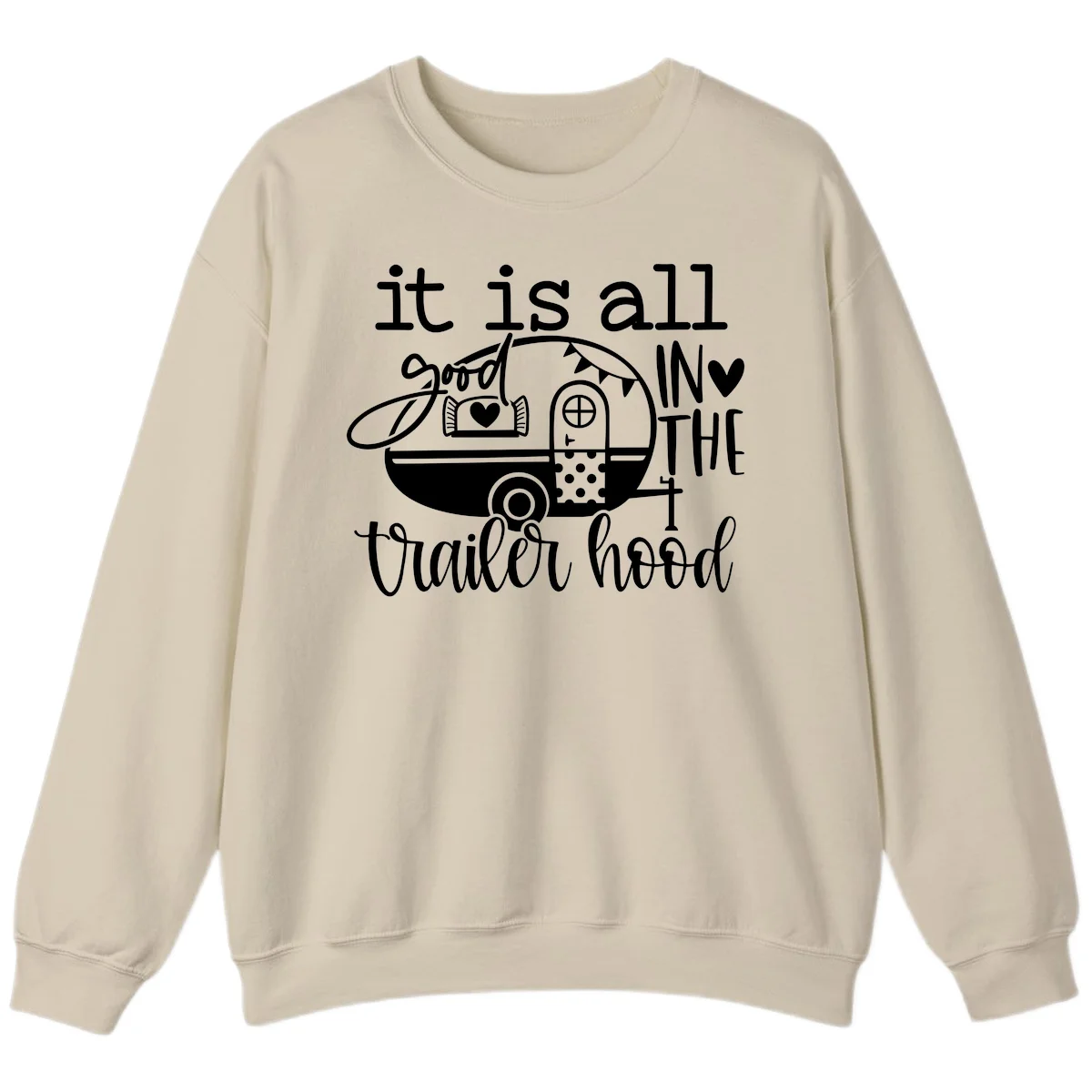 Vintage trailer illustration with decorative hearts and bunting, text reading 'it is all good in the trailer hood' in retro style in Sand