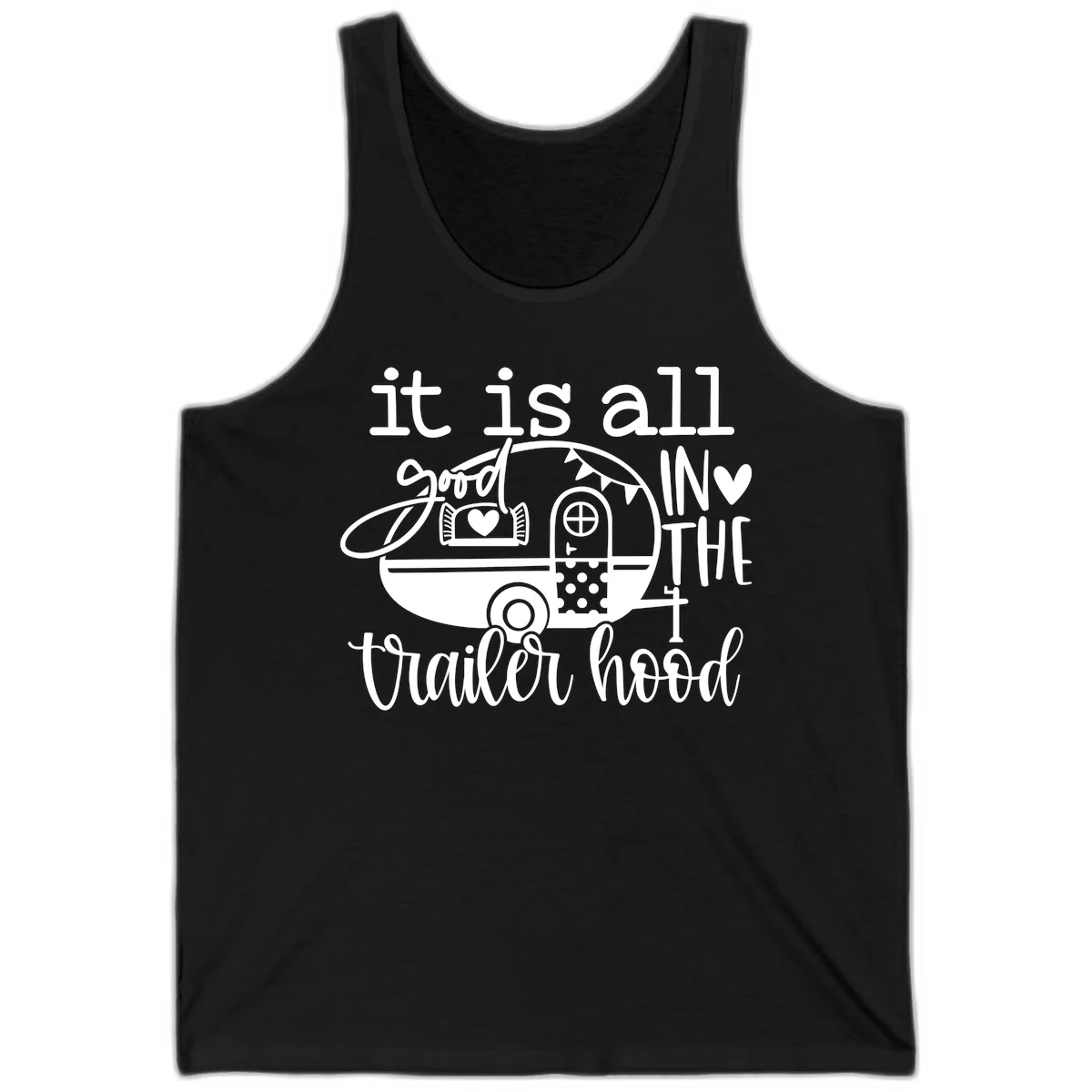Vintage trailer illustration with decorative hearts and bunting, text reading 'it is all good in the trailer hood' in retro style in Black