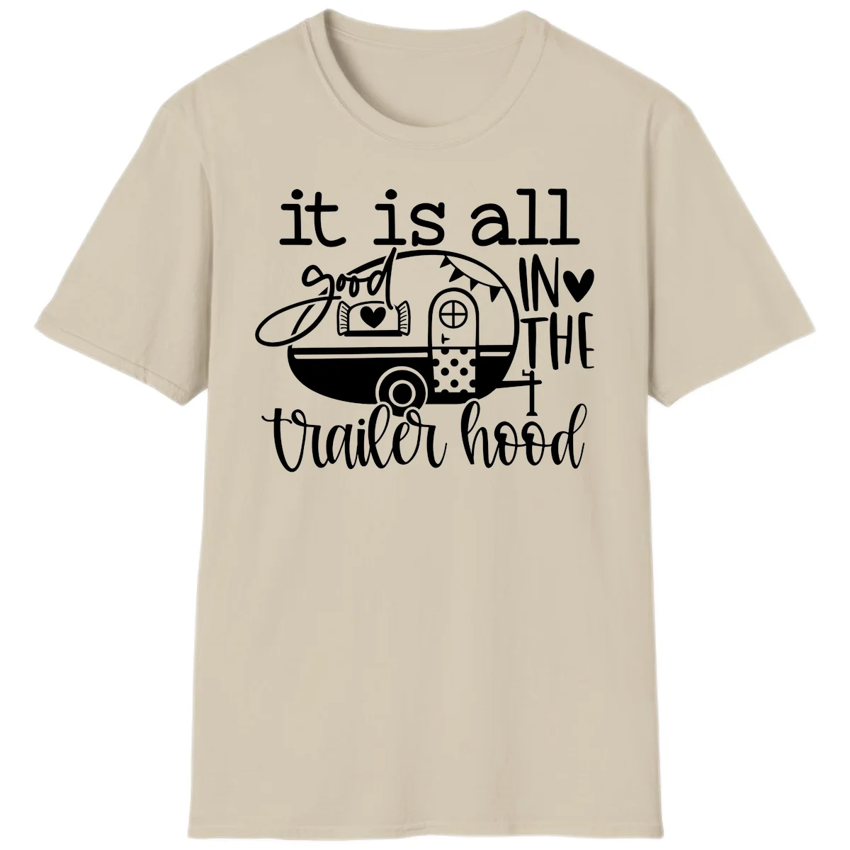 Vintage trailer illustration with decorative hearts and bunting, text reading 'it is all good in the trailer hood' in retro style in Sand