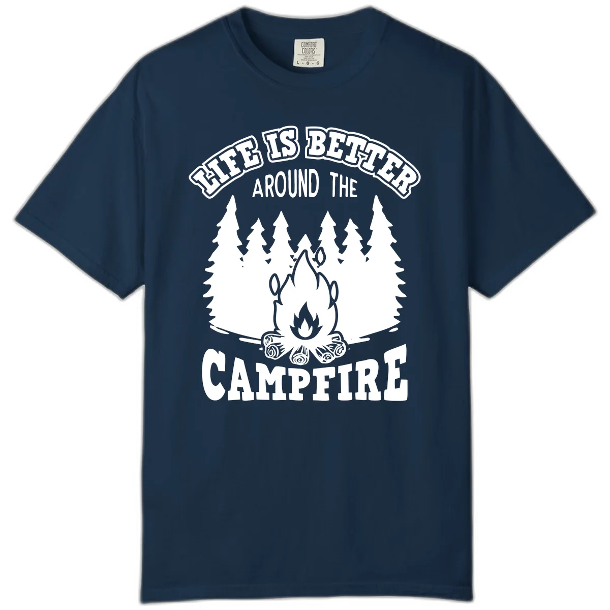 Campfire illustration surrounded by evergreen trees with text reading 'Life Is Better Around The Campfire' for camping enthusiasts in True Navy