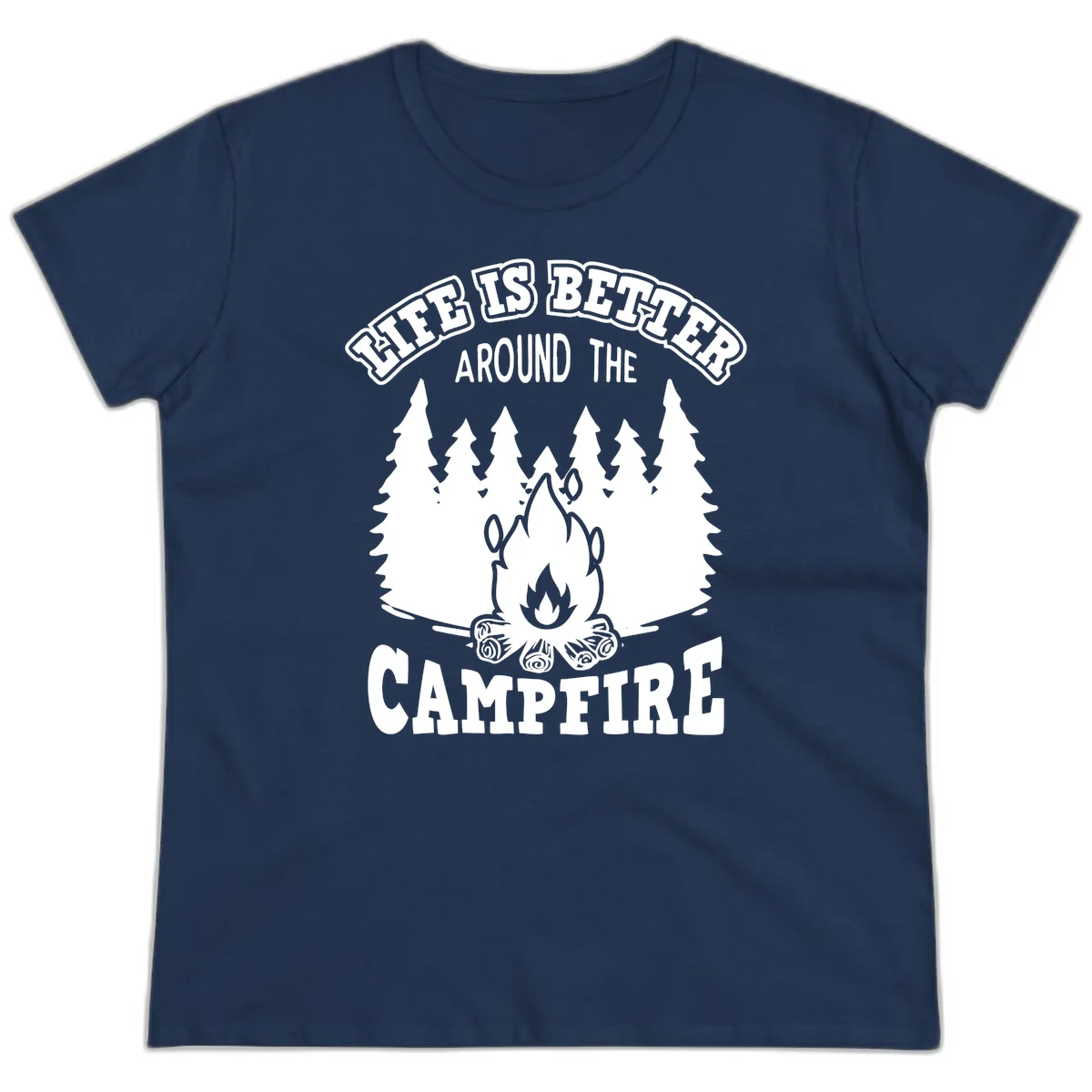 Campfire illustration surrounded by evergreen trees with text reading 'Life Is Better Around The Campfire' for camping enthusiasts in Navy