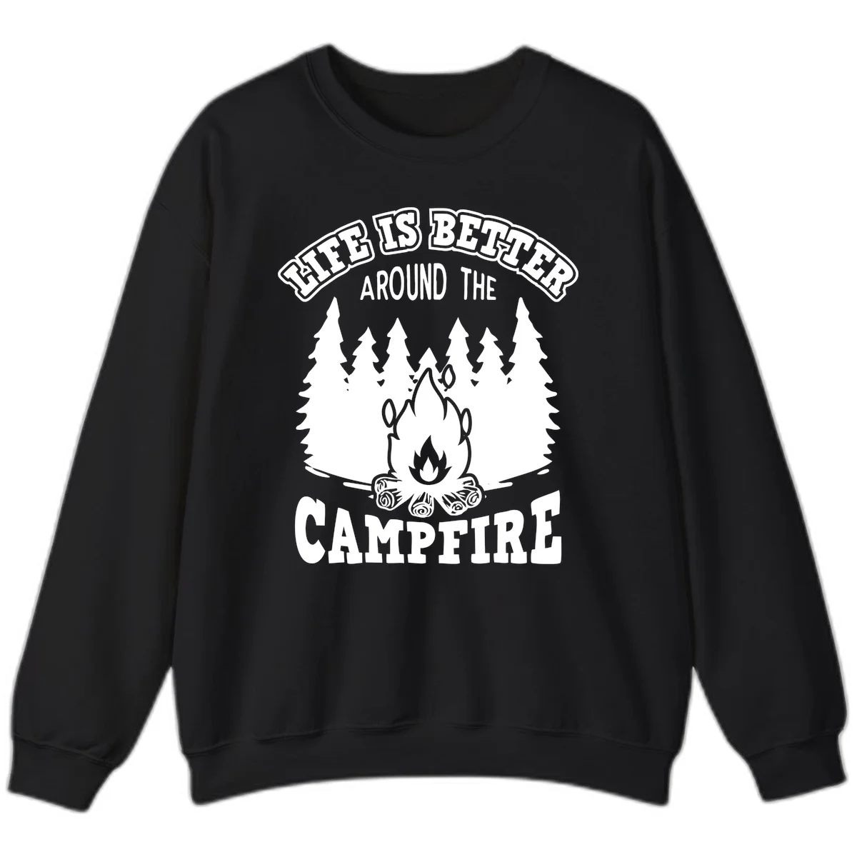 Campfire illustration surrounded by evergreen trees with text reading 'Life Is Better Around The Campfire' for camping enthusiasts in Black