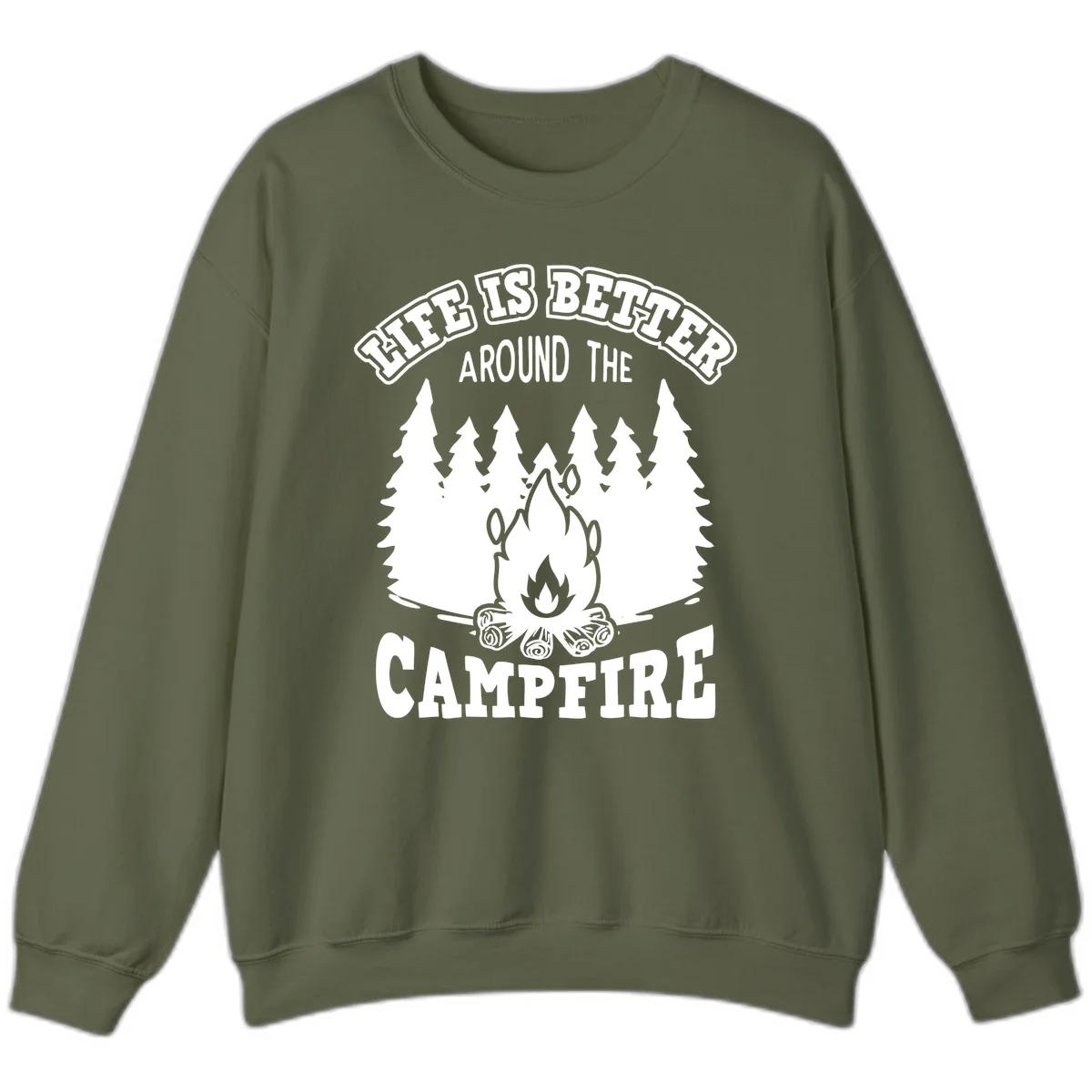 Campfire illustration surrounded by evergreen trees with text reading 'Life Is Better Around The Campfire' for camping enthusiasts in Military Green