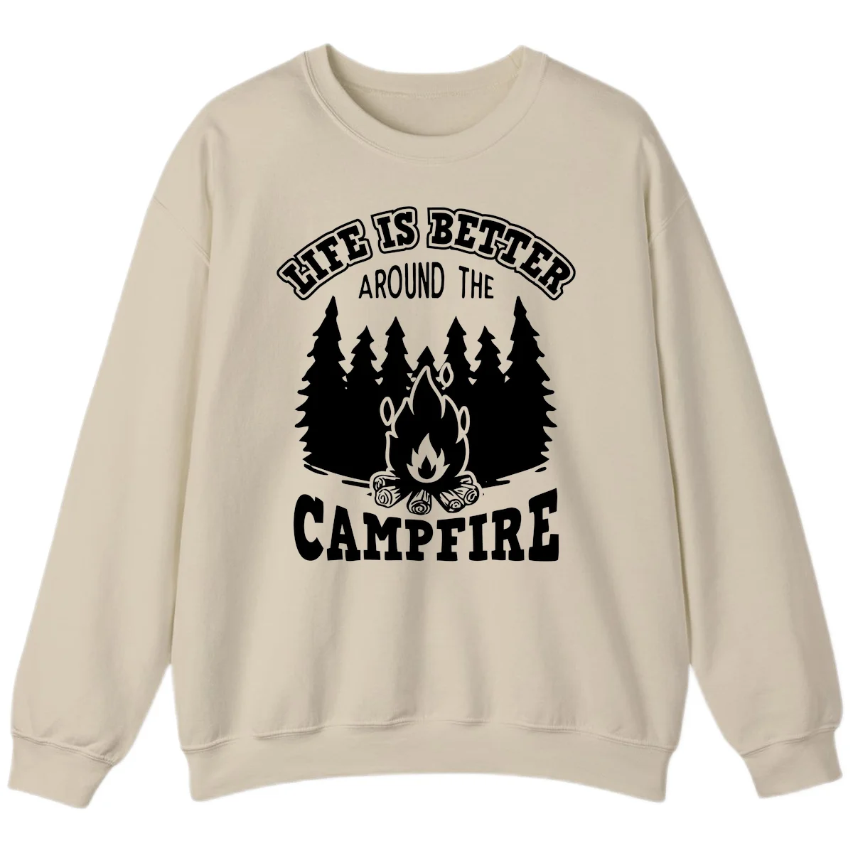 Campfire illustration surrounded by evergreen trees with text reading 'Life Is Better Around The Campfire' for camping enthusiasts in Sand