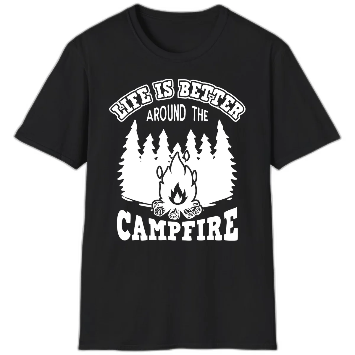Campfire illustration surrounded by evergreen trees with text reading 'Life Is Better Around The Campfire' for camping enthusiasts in Black