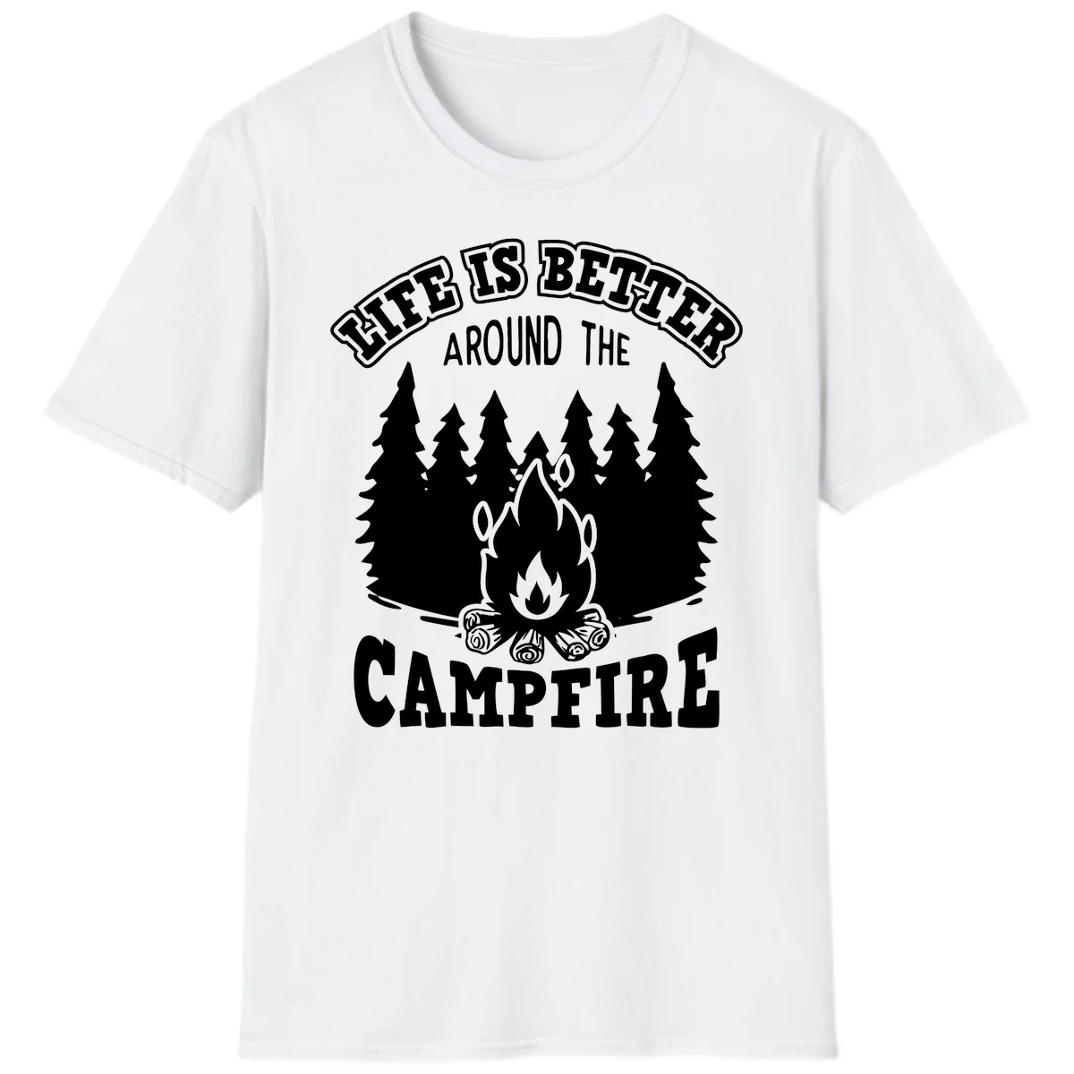 Campfire illustration surrounded by evergreen trees with text reading 'Life Is Better Around The Campfire' for camping enthusiasts in White