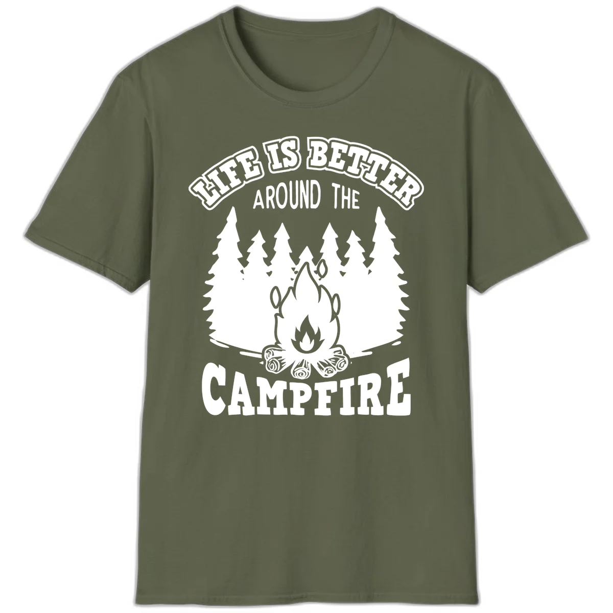 Campfire illustration surrounded by evergreen trees with text reading 'Life Is Better Around The Campfire' for camping enthusiasts in Military Green