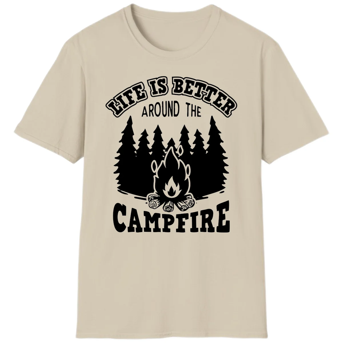 Campfire illustration surrounded by evergreen trees with text reading 'Life Is Better Around The Campfire' for camping enthusiasts in Sand