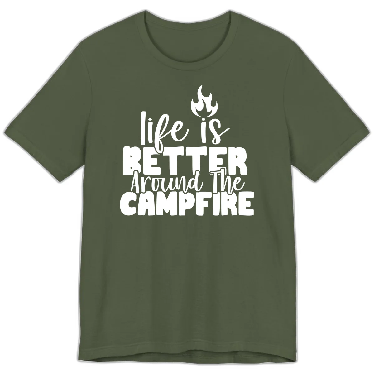 White illustrated campfire with flames above text reading 'life is better around the campfire' in flowing script lettering on gray background in Military Green