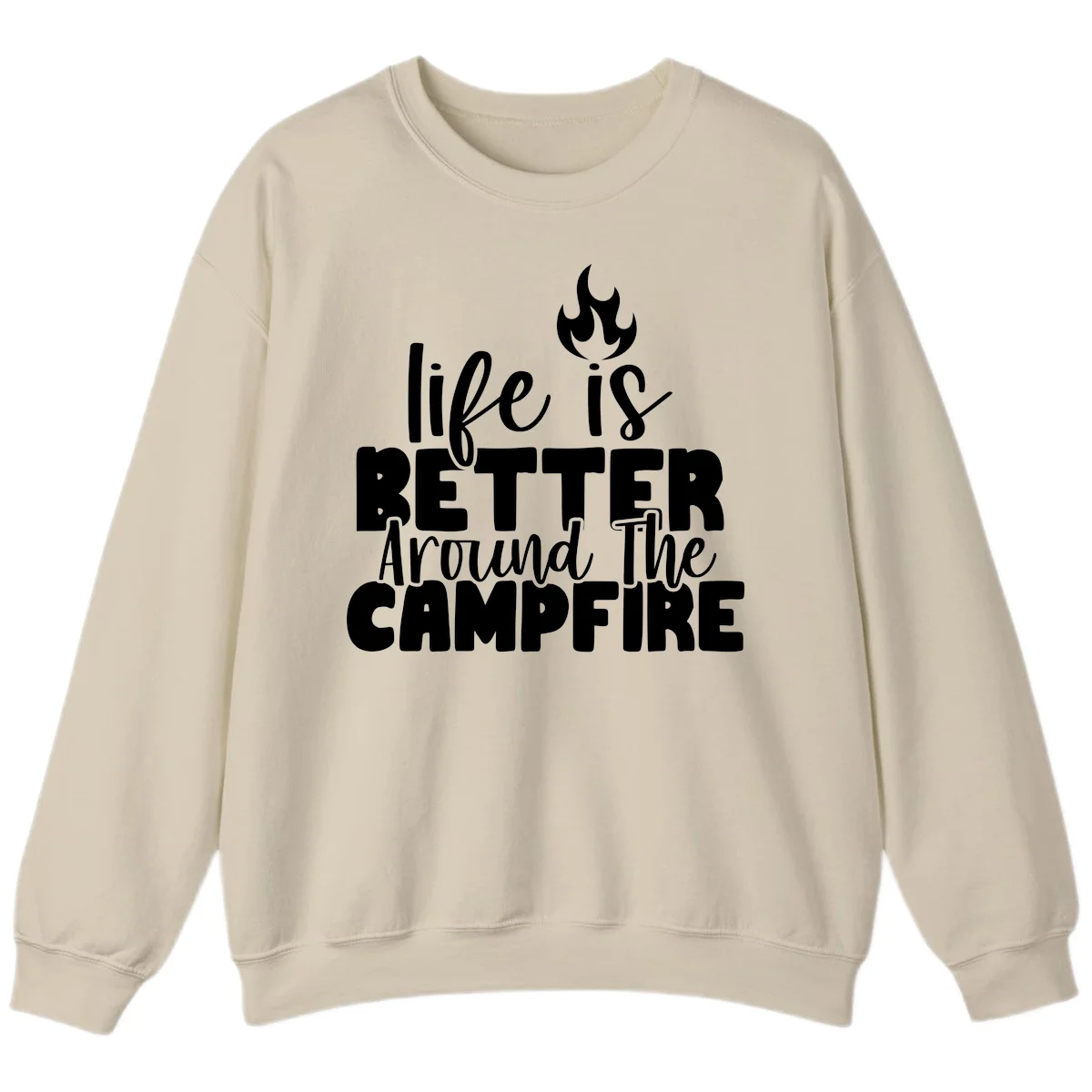 White illustrated campfire with flames above text reading 'life is better around the campfire' in flowing script lettering on gray background in Sand