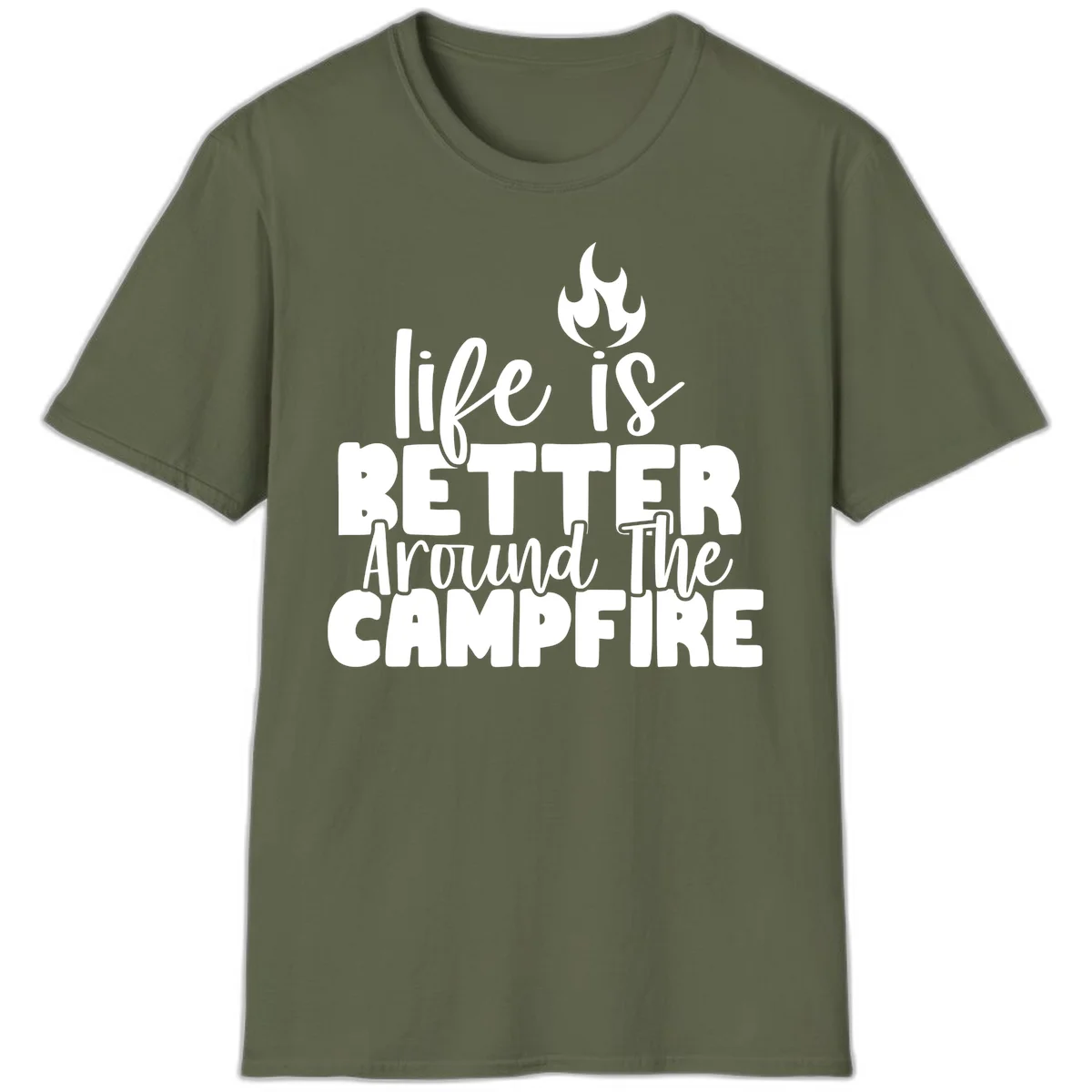 White illustrated campfire with flames above text reading 'life is better around the campfire' in flowing script lettering on gray background in Military Green
