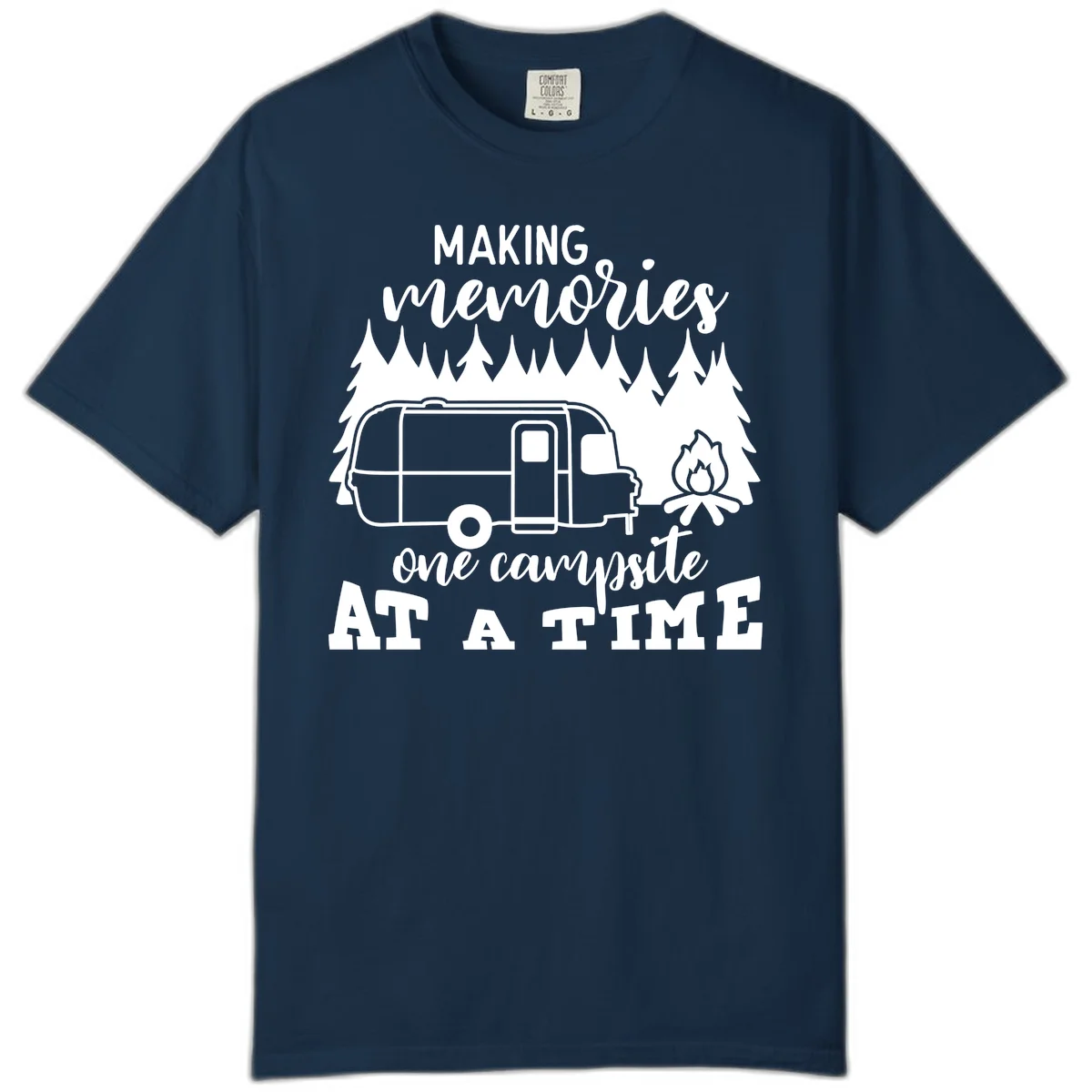 Vintage Airstream trailer parked among evergreen trees with a campfire, text reading Making Memories One Campsite At A Time in True Navy