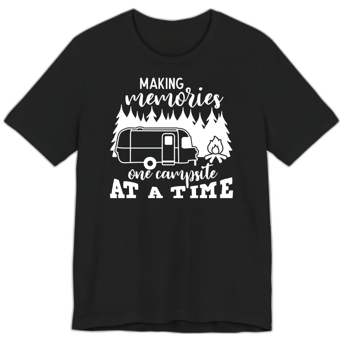 Vintage Airstream trailer parked among evergreen trees with a campfire, text reading Making Memories One Campsite At A Time in Black