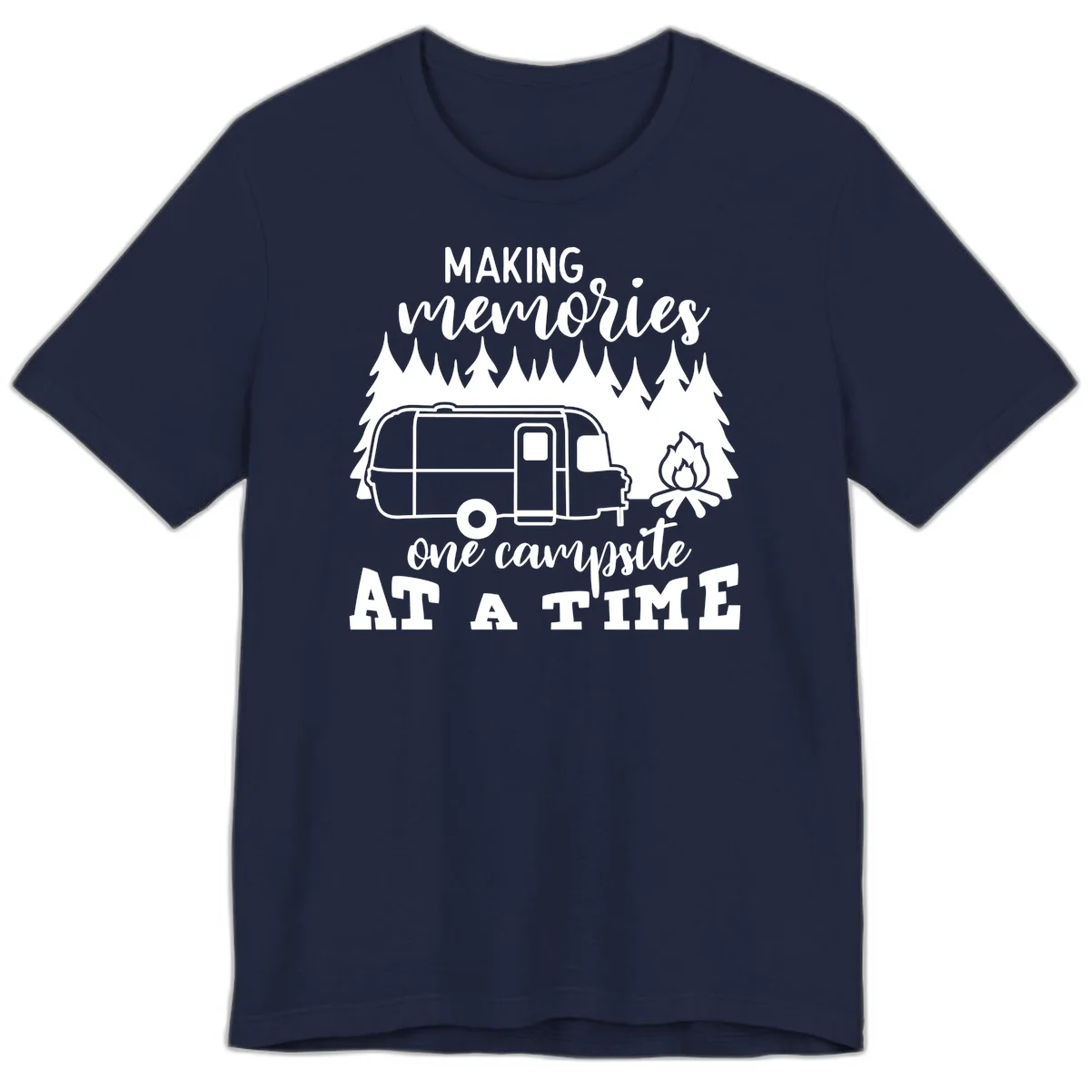 Vintage Airstream trailer parked among evergreen trees with a campfire, text reading Making Memories One Campsite At A Time in Navy
