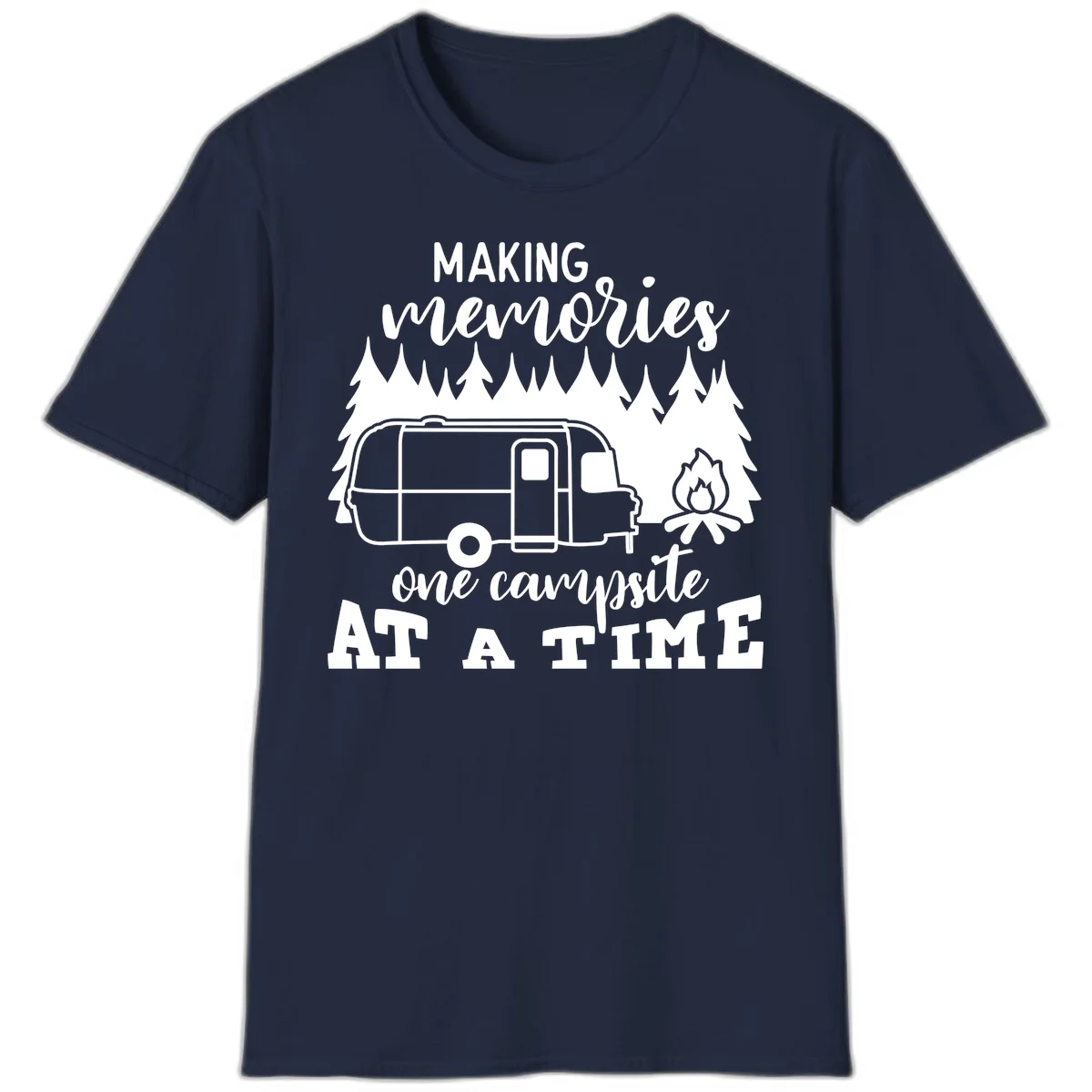 Vintage Airstream trailer parked among evergreen trees with a campfire, text reading Making Memories One Campsite At A Time in Navy