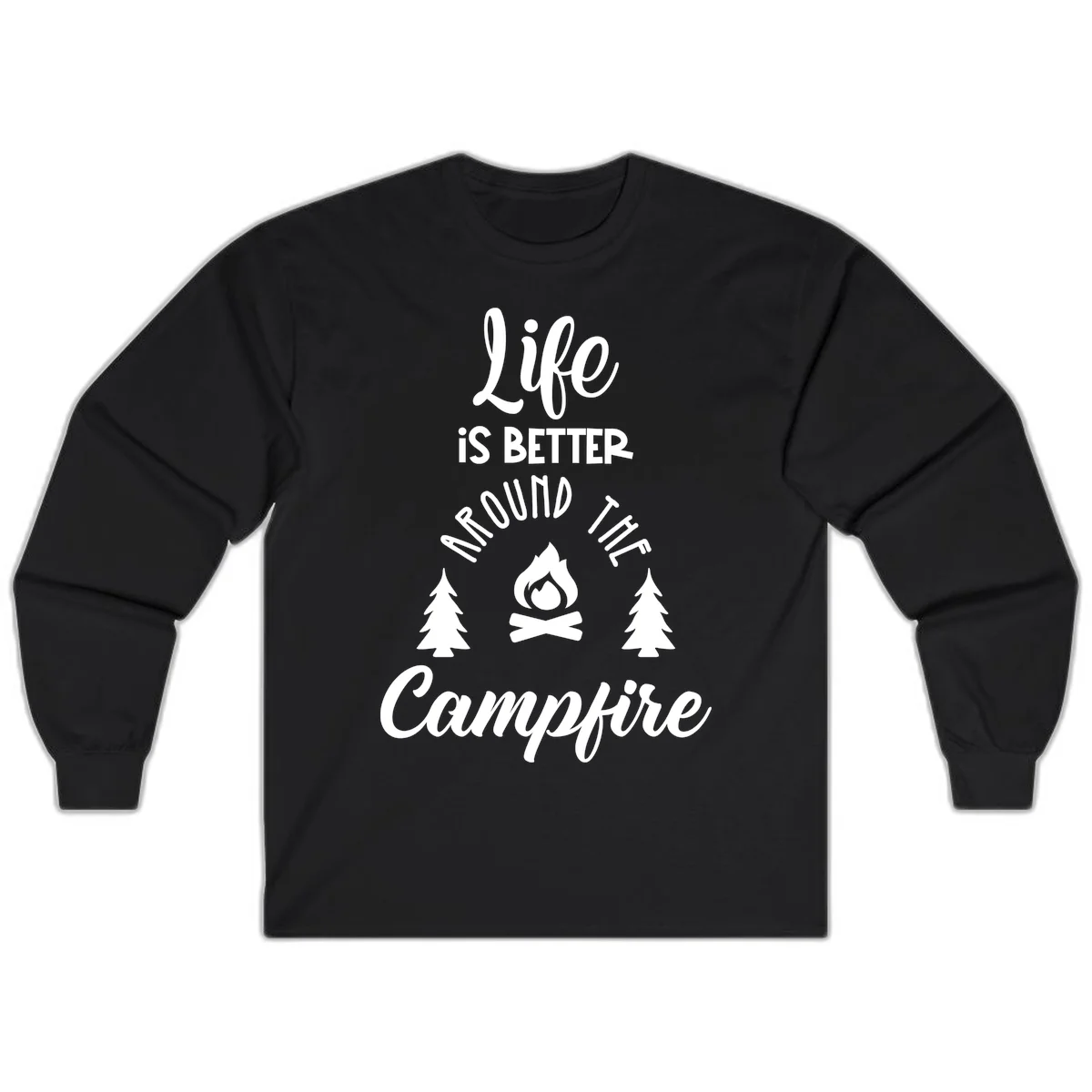 White lettering and campfire graphic with pine trees on gray background reading 'Life is better around the campfire' in Black