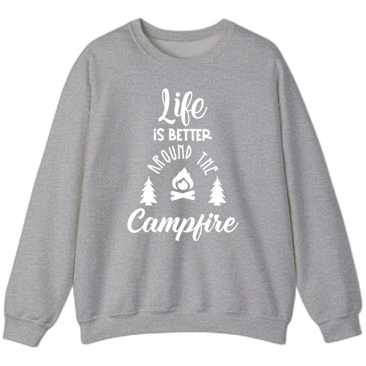 White lettering and campfire graphic with pine trees on gray background reading 'Life is better around the campfire' in Sport Grey
