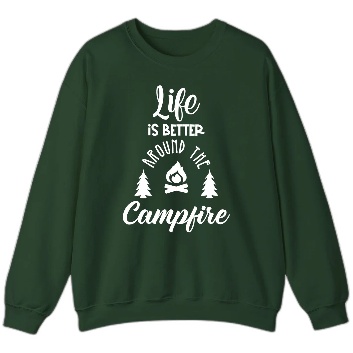 White lettering and campfire graphic with pine trees on gray background reading 'Life is better around the campfire' in Forest Green