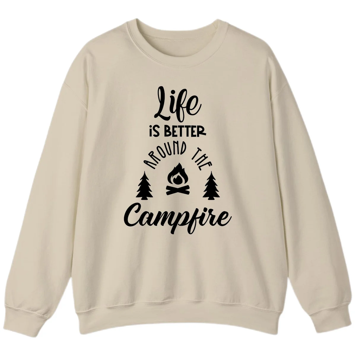 White lettering and campfire graphic with pine trees on gray background reading 'Life is better around the campfire' in Sand