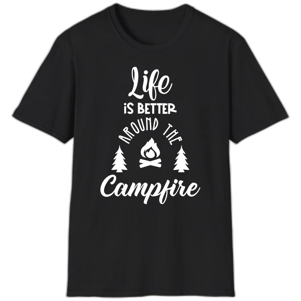White lettering and campfire graphic with pine trees on gray background reading 'Life is better around the campfire' in Black