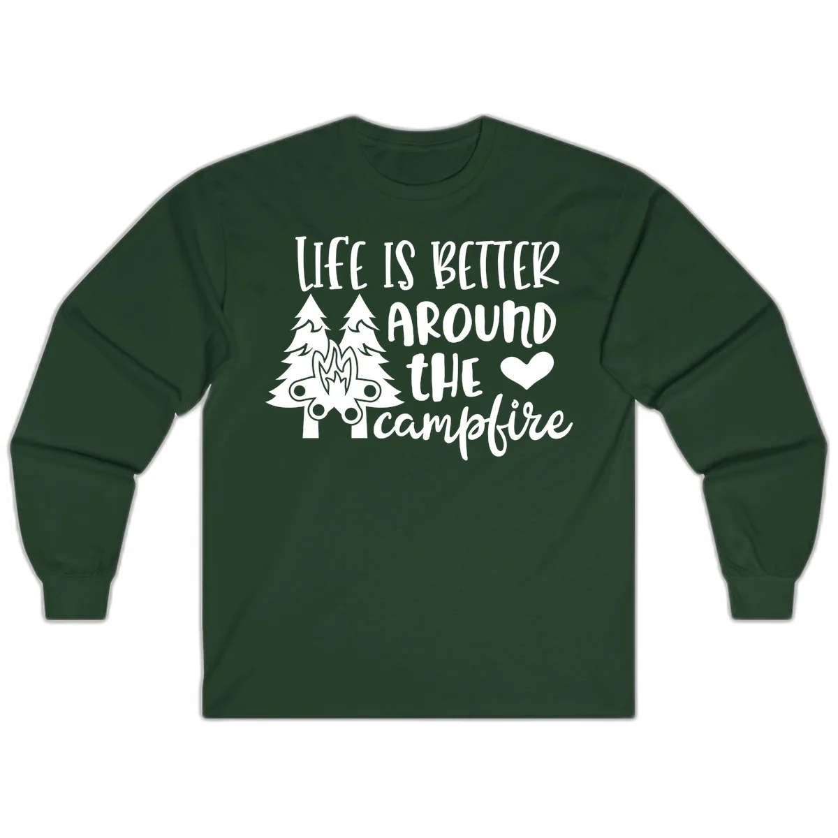 Hand-lettered design with pine trees, campfire, and heart reading 'Life Is Better Around The Campfire' on gray background in Forest Green