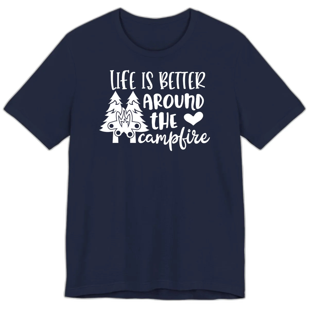 Hand-lettered design with pine trees, campfire, and heart reading 'Life Is Better Around The Campfire' on gray background in Navy