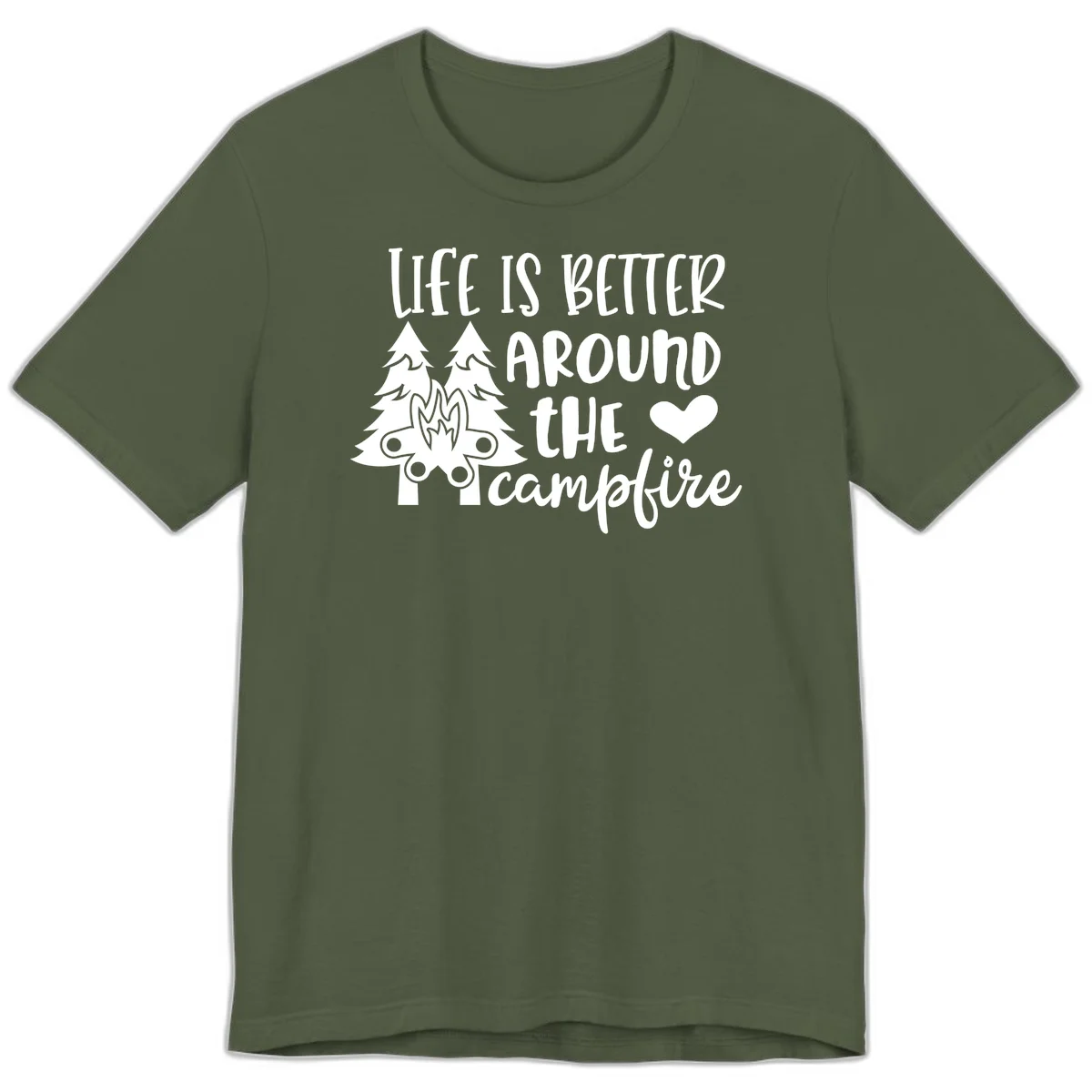 Hand-lettered design with pine trees, campfire, and heart reading 'Life Is Better Around The Campfire' on gray background in Military Green