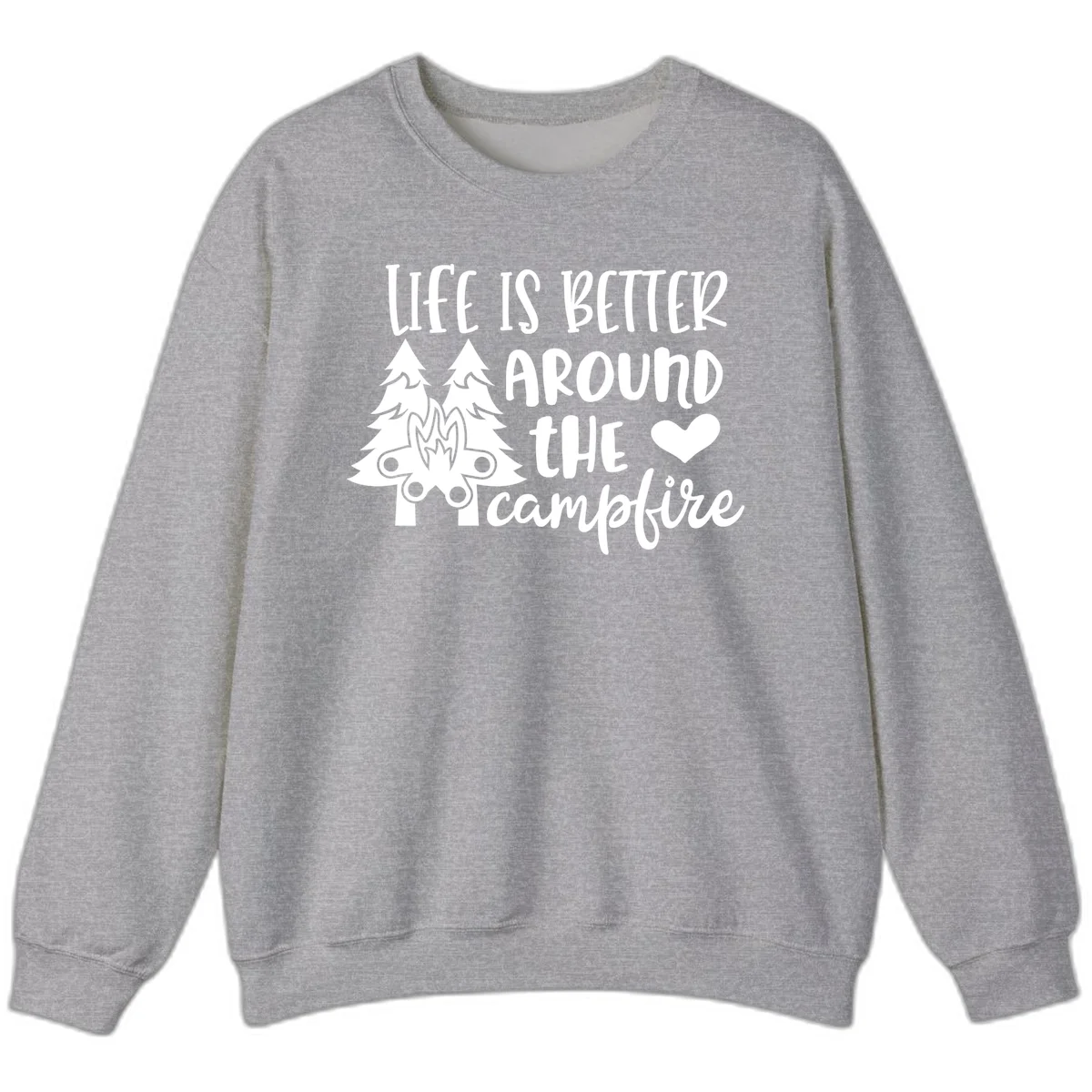 Hand-lettered design with pine trees, campfire, and heart reading 'Life Is Better Around The Campfire' on gray background in Sport Grey