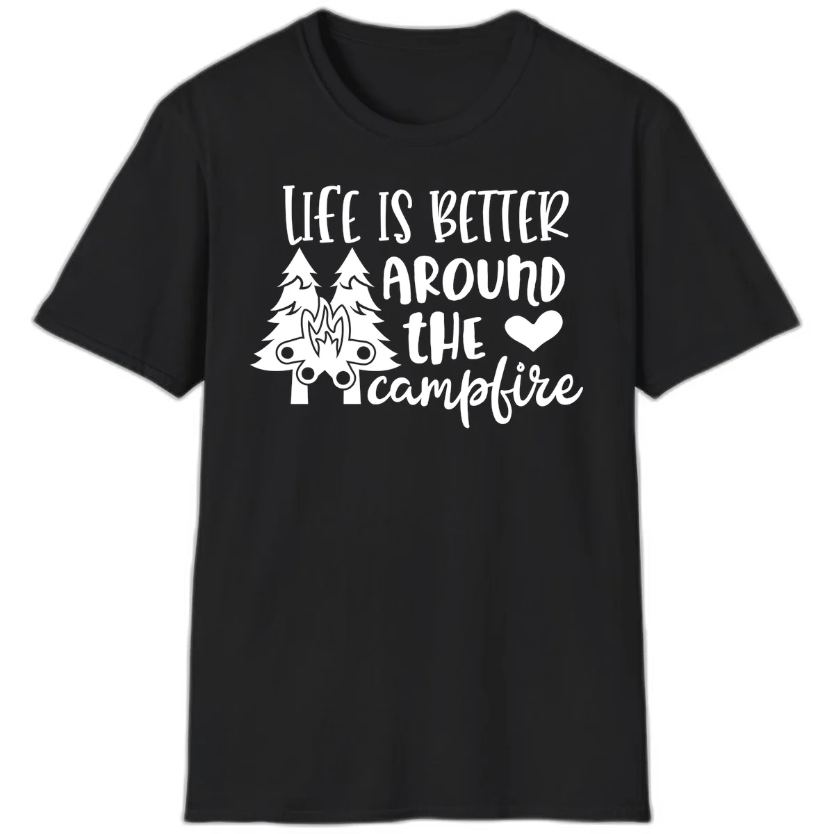 Hand-lettered design with pine trees, campfire, and heart reading 'Life Is Better Around The Campfire' on gray background in Black