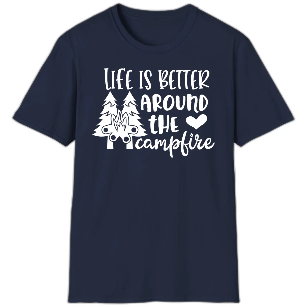 Hand-lettered design with pine trees, campfire, and heart reading 'Life Is Better Around The Campfire' on gray background in Navy