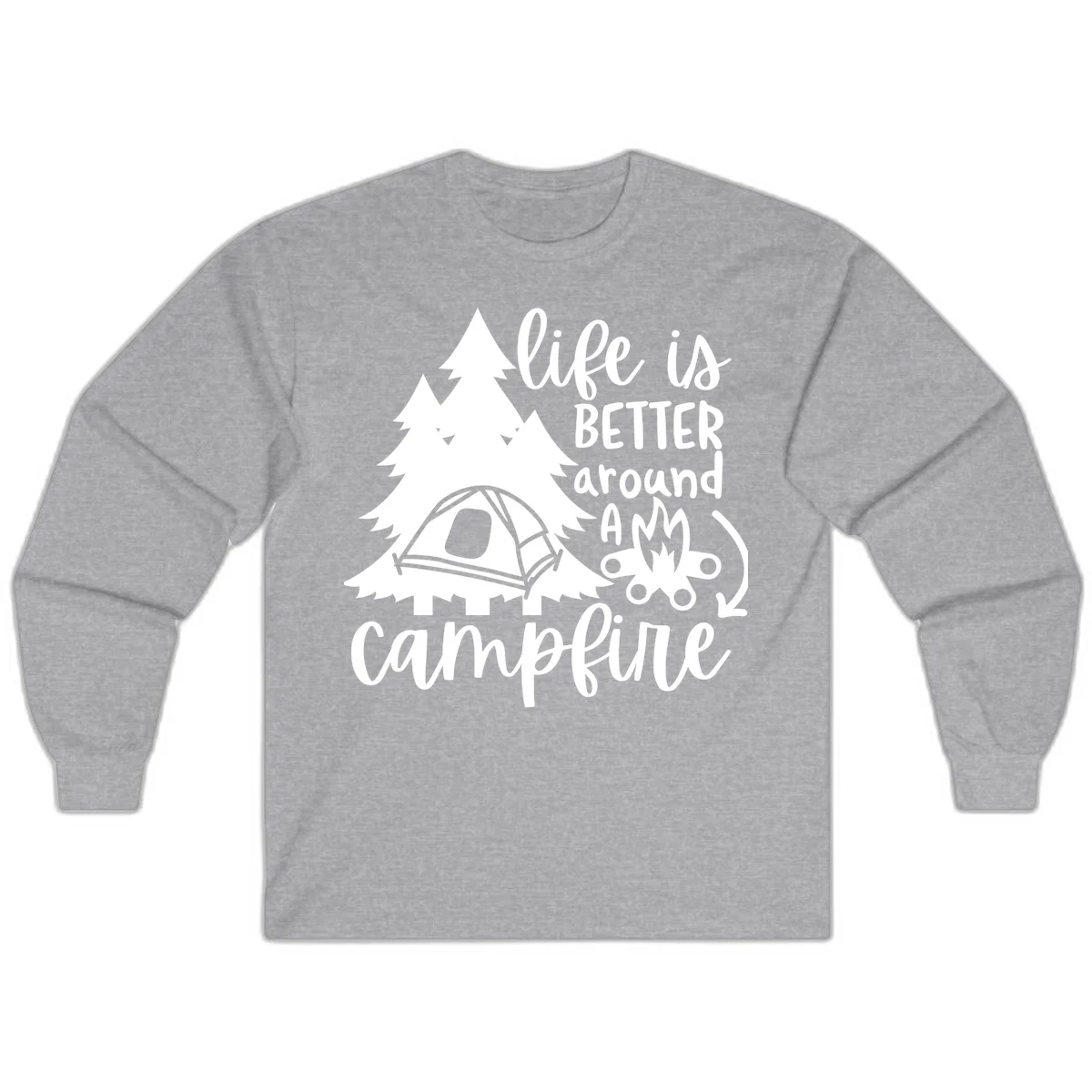 White illustration of evergreen trees, camping tent, and campfire with text reading 'life is better around a campfire' on gray background in Sport Grey