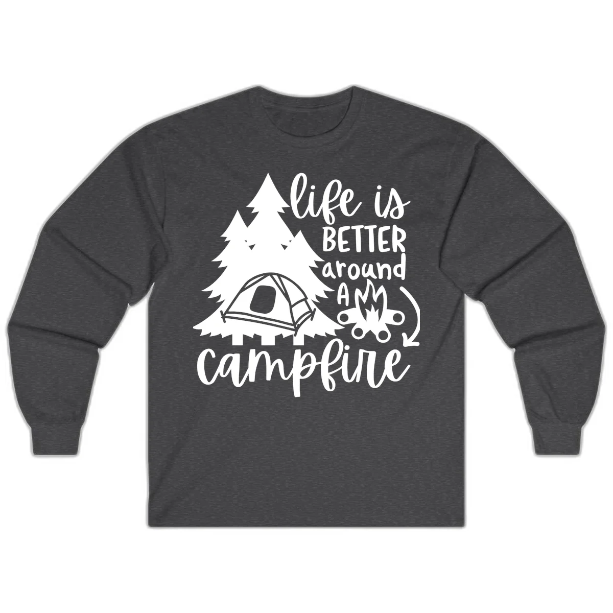 White illustration of evergreen trees, camping tent, and campfire with text reading 'life is better around a campfire' on gray background in Dark Heather
