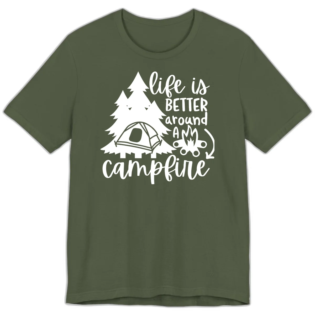 White illustration of evergreen trees, camping tent, and campfire with text reading 'life is better around a campfire' on gray background in Military Green