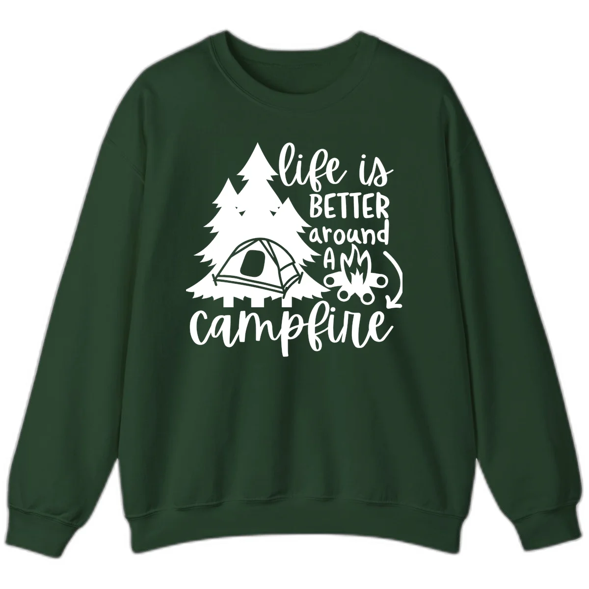 White illustration of evergreen trees, camping tent, and campfire with text reading 'life is better around a campfire' on gray background in Forest Green