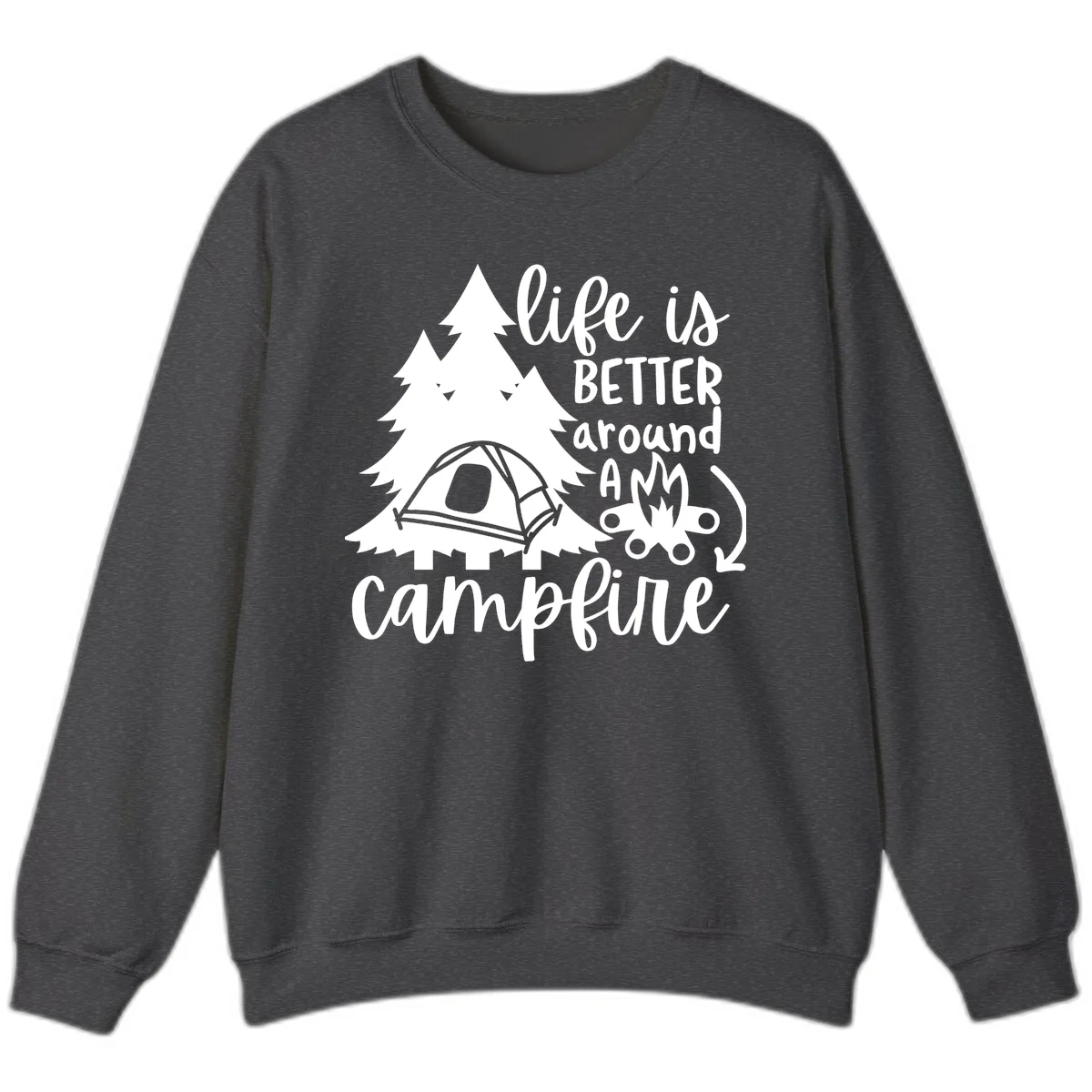 White illustration of evergreen trees, camping tent, and campfire with text reading 'life is better around a campfire' on gray background in Dark Heather
