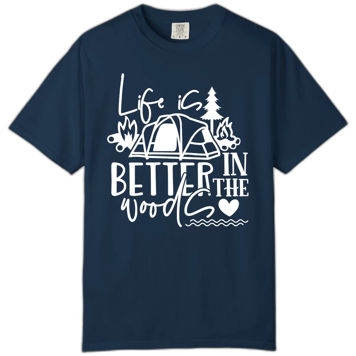 White line art design reading 'Life is better in the woods' with tent, campfires, pine tree, and heart illustrations on gray background in True Navy