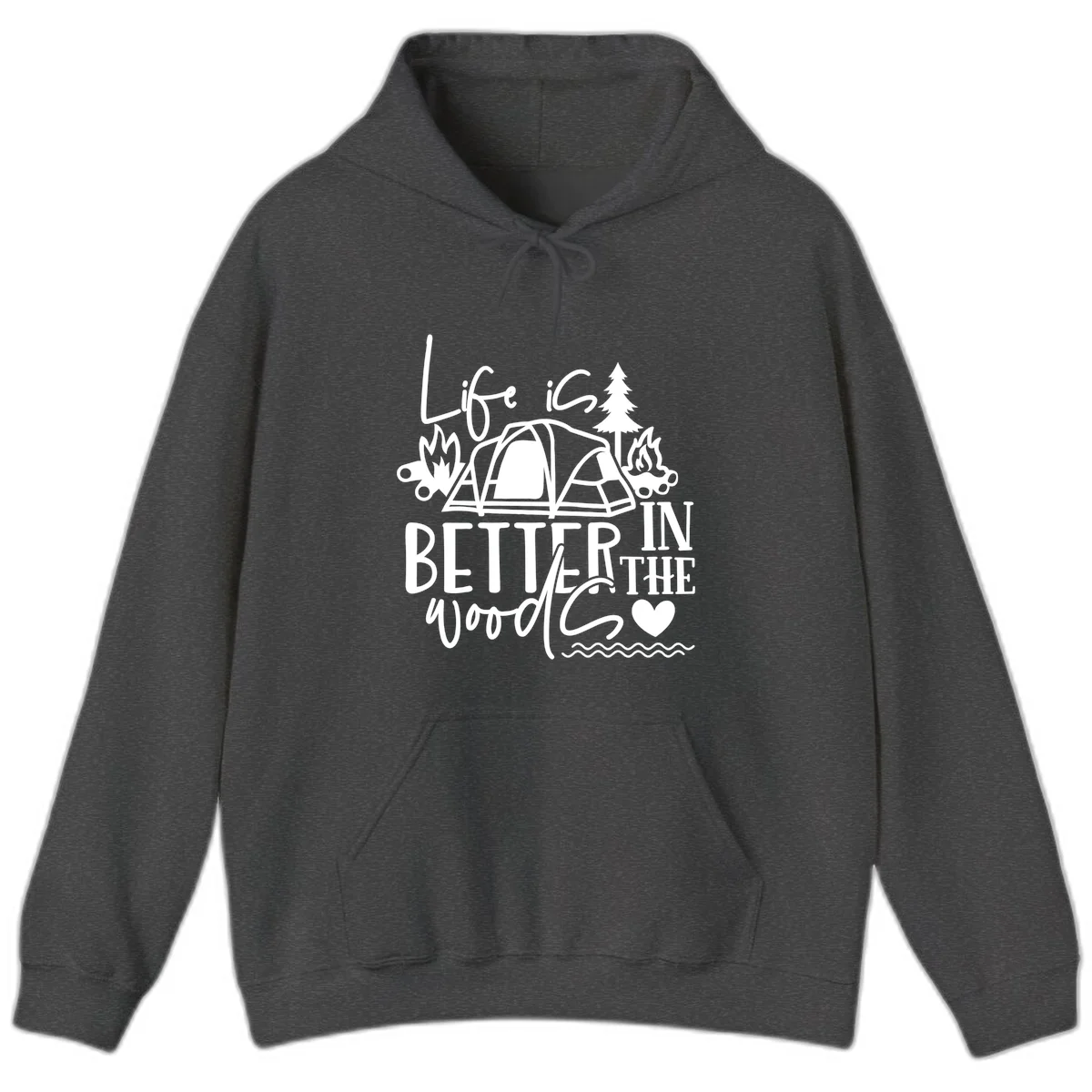 White line art design reading 'Life is better in the woods' with tent, campfires, pine tree, and heart illustrations on gray background in Dark Heather
