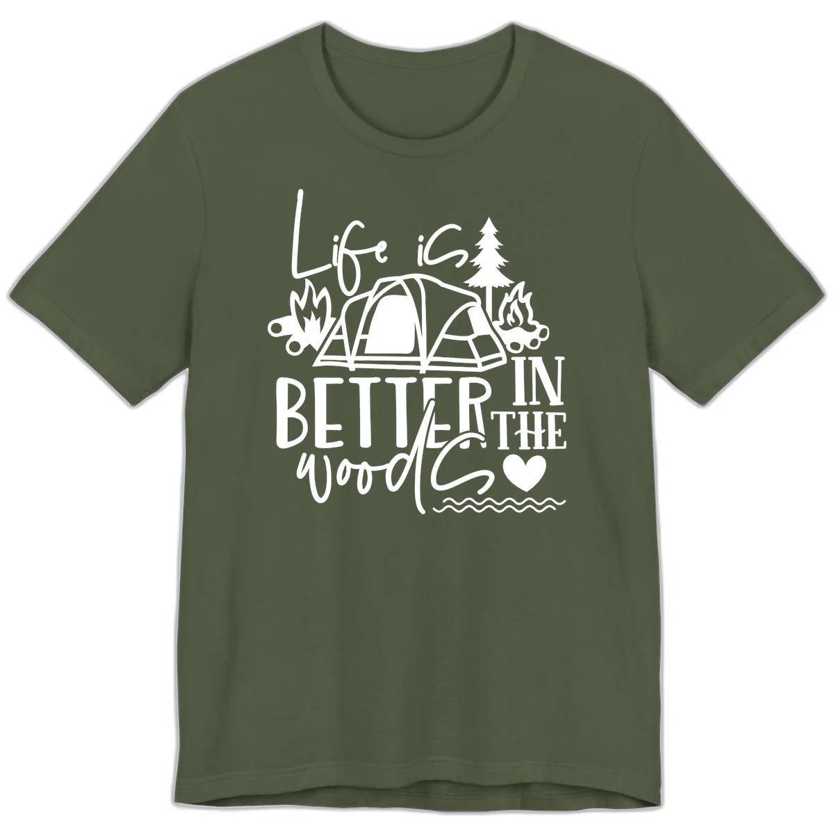 White line art design reading 'Life is better in the woods' with tent, campfires, pine tree, and heart illustrations on gray background in Military Green
