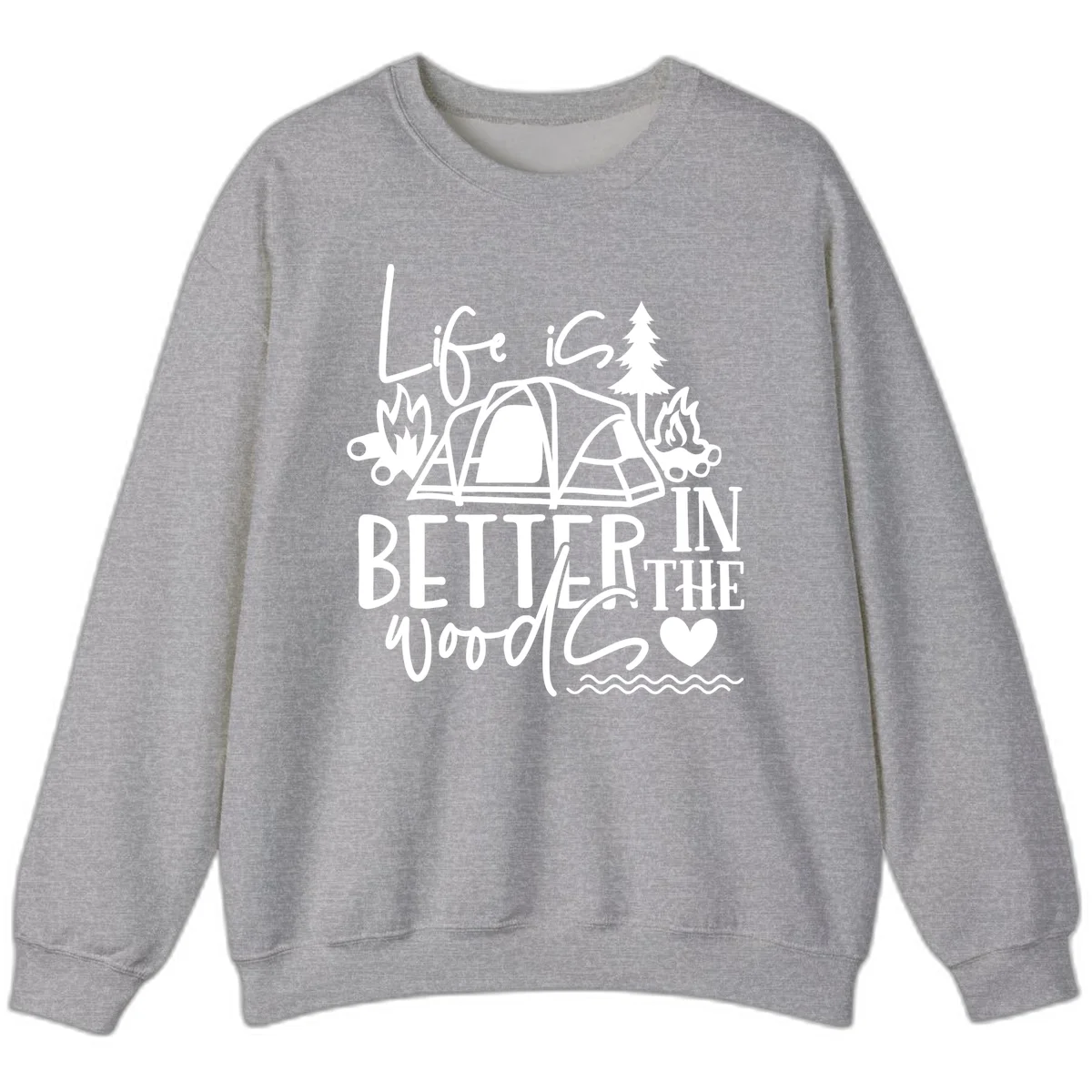White line art design reading 'Life is better in the woods' with tent, campfires, pine tree, and heart illustrations on gray background in Sport Grey
