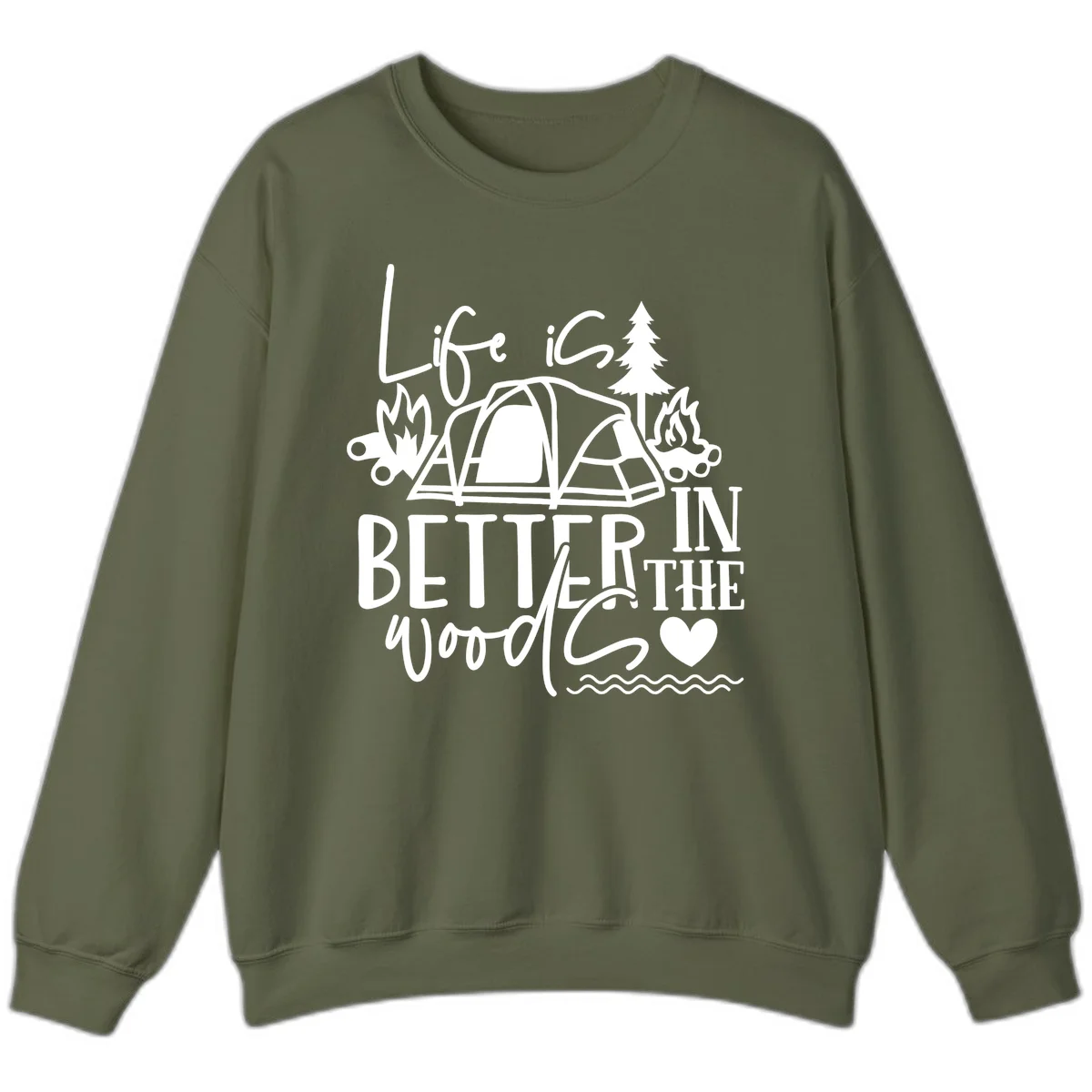 White line art design reading 'Life is better in the woods' with tent, campfires, pine tree, and heart illustrations on gray background in Military Green