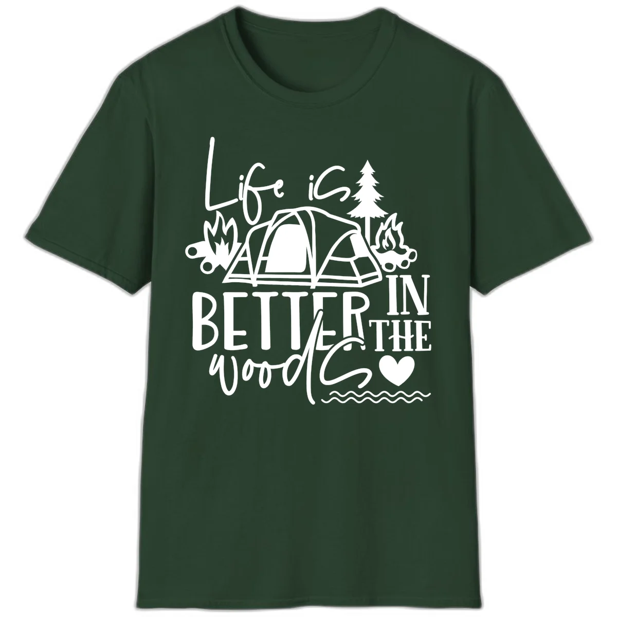 White line art design reading 'Life is better in the woods' with tent, campfires, pine tree, and heart illustrations on gray background in Forest Green