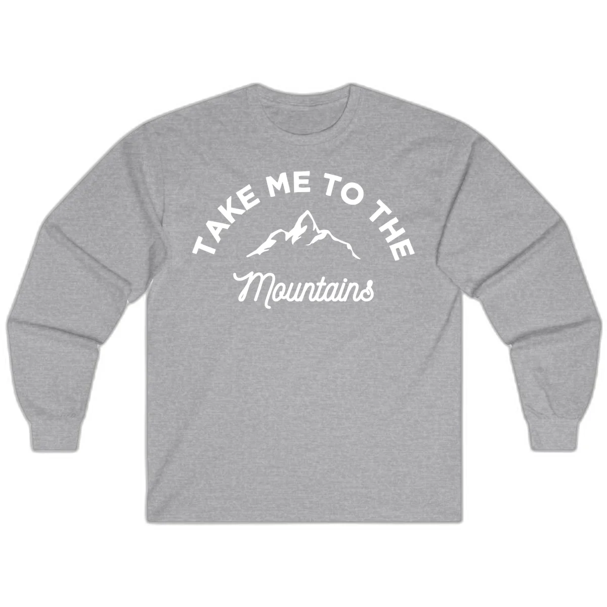 White mountain silhouette with curved text reading 'Take Me To The Mountains' on gray background in Sport Grey