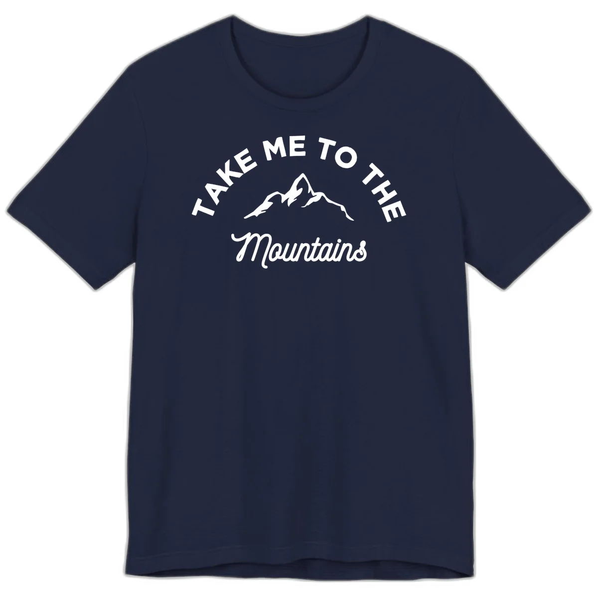 White mountain silhouette with curved text reading 'Take Me To The Mountains' on gray background in Navy