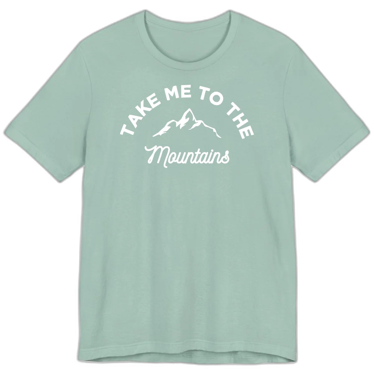 White mountain silhouette with curved text reading 'Take Me To The Mountains' on gray background in Dusty Blue