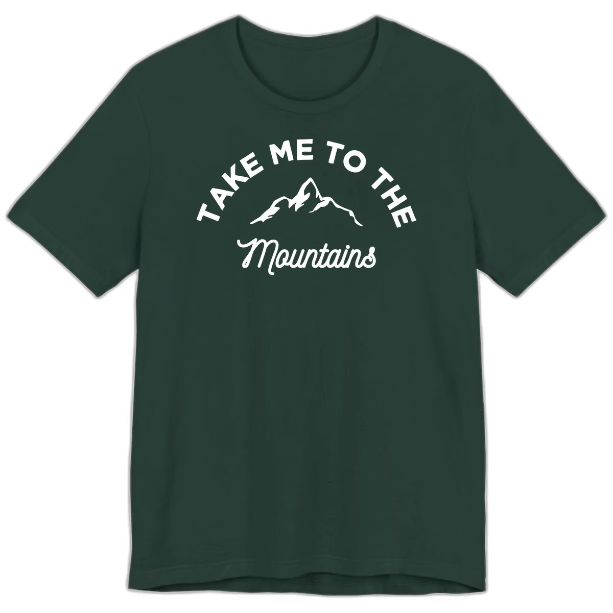 White mountain silhouette with curved text reading 'Take Me To The Mountains' on gray background in Forest